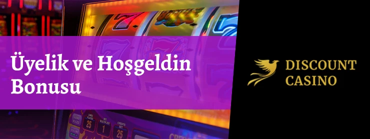 Discount Casino Üyelik ve Hoşgeldin Bonusu
