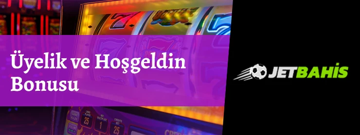 JetBahis Üyelik ve Hoşgeldin Bonusu