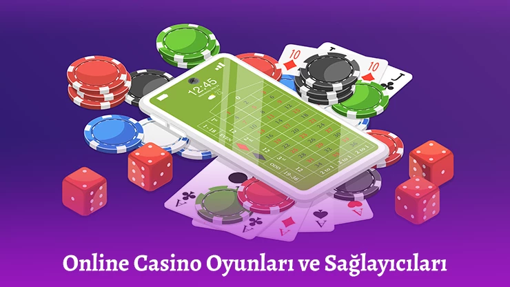 Online Casino Oyunları ve Sağlayıcıları