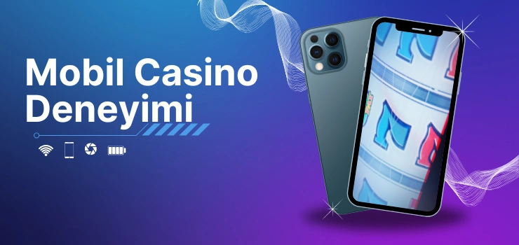 Mobil casino deneyimi